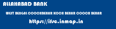 ALLAHABAD BANK  WEST BENGAL COOCHBEHAR KOCH BEHAR COOCH BEHAR  ifsc code